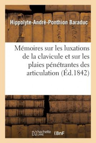 Kniha Memoires Sur Les Luxations de la Clavicule Et Sur Les Plaies Penetrantes Des Articulation Sans Auteur