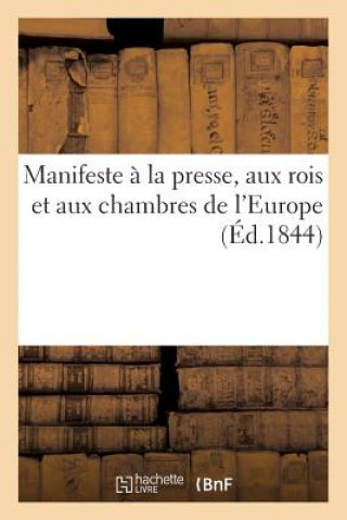 Kniha Manifeste A La Presse, Aux Rois Et Aux Chambres de l'Europe Sans Auteur