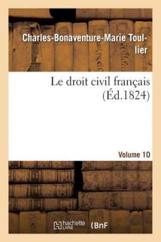 Kniha Droit Civil Francais. Vol.10 Toullier-C-B-M