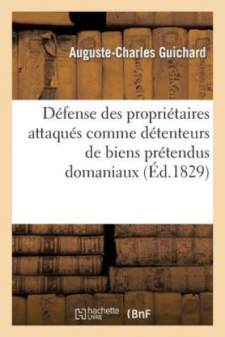 Könyv Defense Des Proprietaires Attaques Comme Detenteurs de Biens Pretendus Domaniaux Guichard-A-C