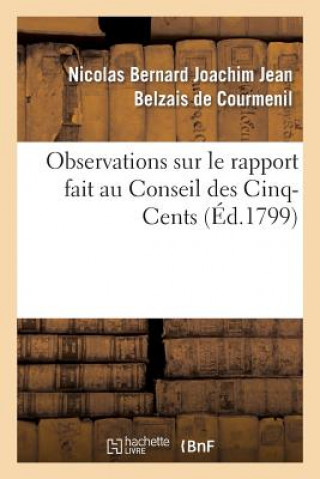 Carte Observations Sur Le Rapport Fait Au Conseil Des Cinq-Cents Belzais De Courmenil-N