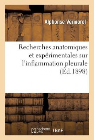 Libro Recherches Anatomiques Et Experimentales Sur l'Inflammation Pleurale Vermorel-A