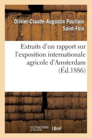 Kniha Extraits d'Un Rapport Sur l'Exposition Internationale Agricole d'Amsterdam Saint-Foix-O-C-A