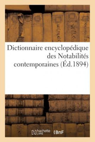 Könyv Dictionnaire Encyclopedique Des Notabilites Contemporaines Sans Auteur