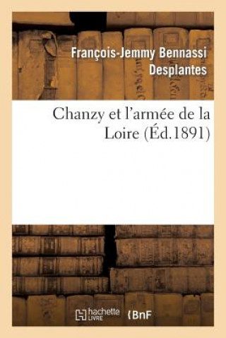 Carte Chanzy Et l'Armee de la Loire Desplantes-F-J