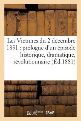 Kniha Les Victimes Du 2 Decembre 1851 Sans Auteur