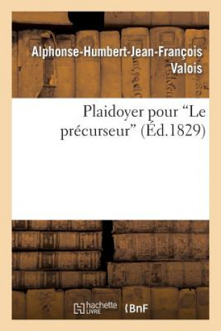 Libro Plaidoyer Pour Le Precurseur Valois