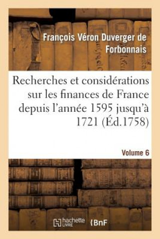 Buch Recherches Et Considerations Sur Les Finances de France Volume 6 Francois Veron Duverger Forbonnais (De)