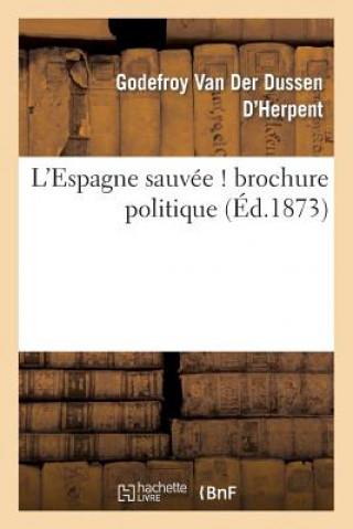 Книга L'Espagne Sauvee ! Brochure Politique Van Der Dussen-G