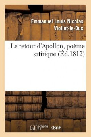 Kniha Le Retour d'Apollon, Poeme Satirique Eugene Emmanuel Viollet-Le-Duc