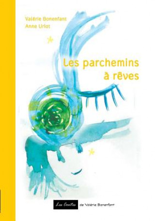 Kniha Les parchemins a reves Anne Uriot