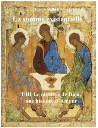 Kniha somme existentielle I/III Le mystere de Dieu Pierre Milliez