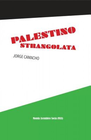 Kniha Palestino strangolata Jorge Camacho