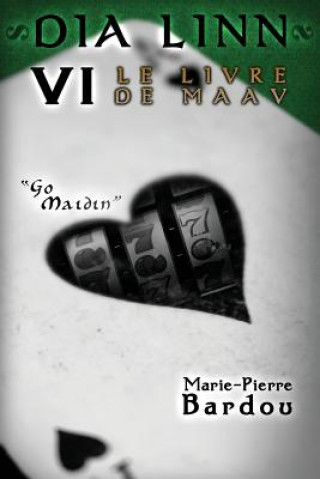 Carte Dia Linn - VI - Le Livre de Maav Marie-Pierre Bardou