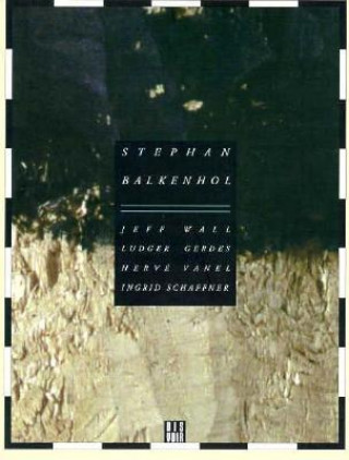 Kniha Stephan Balkenhol Jeff Wall