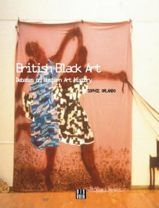 Kniha British Black Art Sophie Orlando