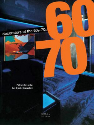 Kniha Decorators of the 60s and 70s Patrick Favardin