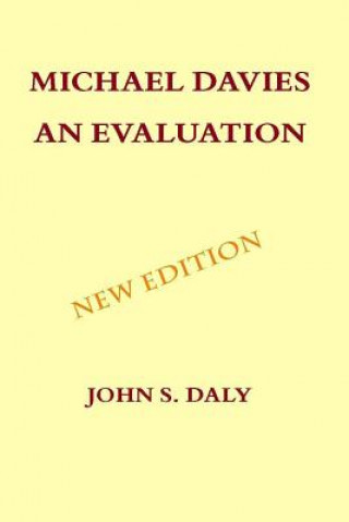 Kniha Michael Davies - An Evaluation John S Daly