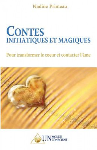 Книга Contes initiatiques et magiques Nadine Primeau