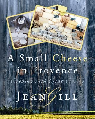 Kniha Small Cheese in Provence Jean Gill