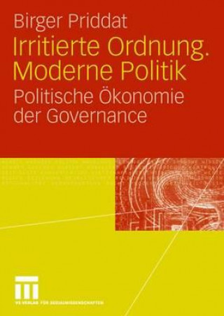 Kniha Irritierte Ordnung. Moderne Politik Birger P. Priddat