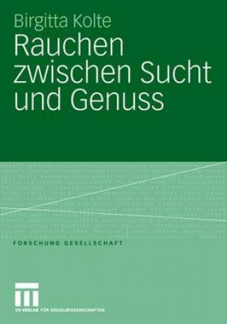 Knjiga Rauchen Zwischen Sucht Und Genuss Birgitta Kolte