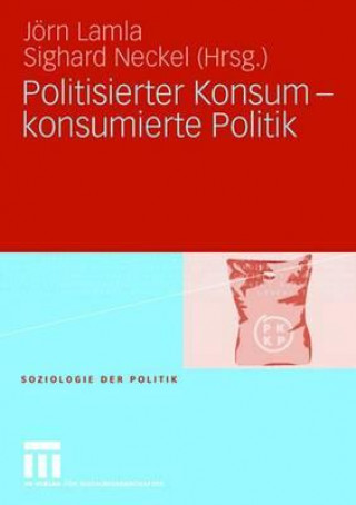 Livre Politisierter Konsum - Konsumierte Politik Jörn Lamla