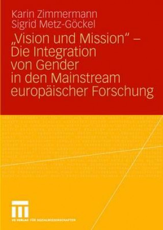 Carte "vision Und Mission" - Die Integration Von Gender in Den Mainstream Europaischer Forschung Karin Zimmermann