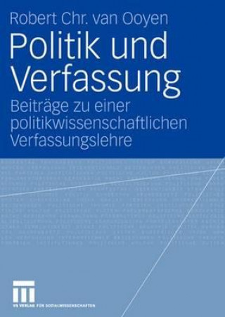 Kniha Politik Und Verfassung Robert Chr. van Ooyen
