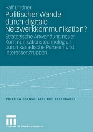 Kniha Politischer Wandel Durch Digitale Netzwerkkommunikation? Ralf Lindner