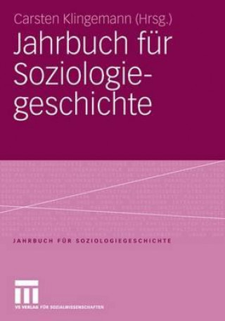 Kniha Jahrbuch Fur Soziologiegeschichte Carsten Klingemann