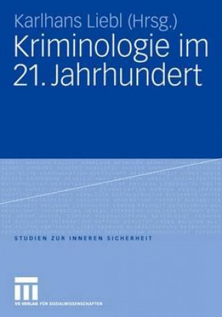 Kniha Kriminologie Im 21. Jahrhundert Karlhans Liebl