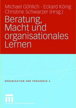 Carte Beratung, Macht Und Organisationales Lernen Michael Göhlich