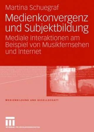 Książka Medienkonvergenz Und Subjektbildung Martina Schuegraf