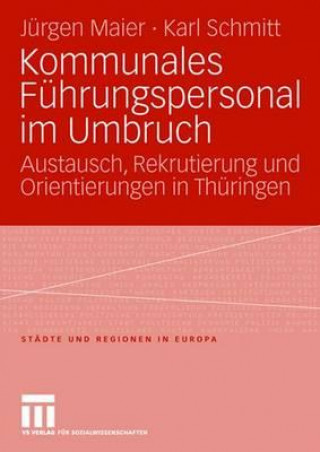 Kniha Kommunales Fuhrungspersonal Im Umbruch Jurgen Maier