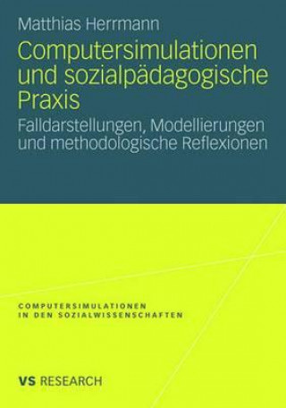 Kniha Computersimulationen und sozialpadagogische Praxis Matthias Herrmann