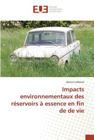 Carte Impacts Environnementaux Des Reservoirs A Essence En Fin de de Vie Lefebvre Benoit