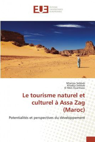 Книга Le Tourisme Naturel Et Culturel A Assa Zag (Maroc) Sebbab Mtaitou