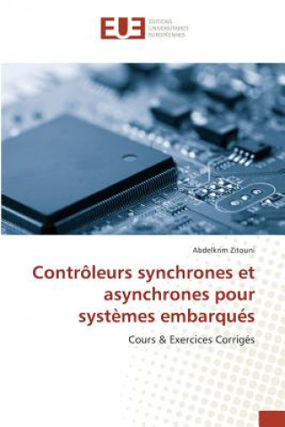 Книга Controleurs Synchrones Et Asynchrones Pour Systemes Embarques Zitouni Abdelkrim