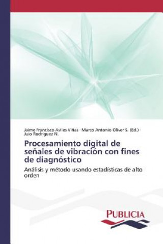 Buch Procesamiento digital de senales de vibracion con fines de diagnostico Aviles Vinas Jaime Francisco