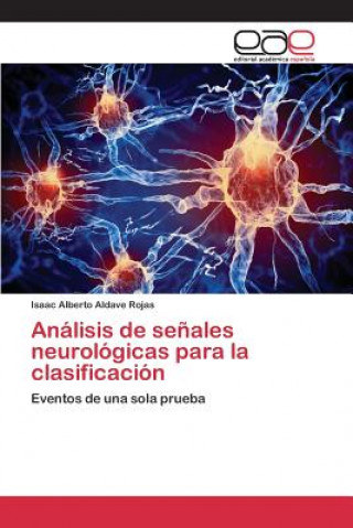 Knjiga Analisis de senales neurologicas para la clasificacion Aldave Rojas Isaac Alberto