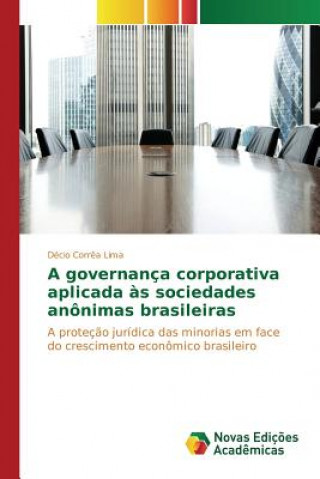 Książka governanca corporativa aplicada as sociedades anonimas brasileiras Lima Decio Correa