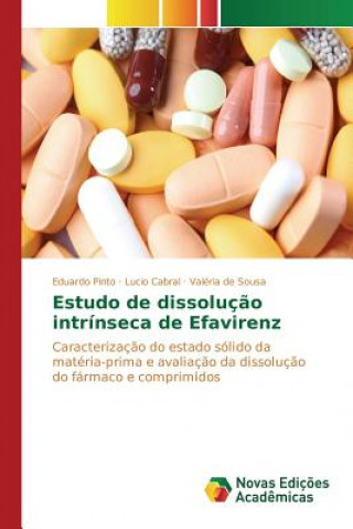 Книга Estudo de dissolucao intrinseca de Efavirenz Pinto Eduardo