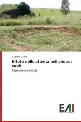 Kniha Effetti delle attivita belliche sui suoli Gallico Gabriele