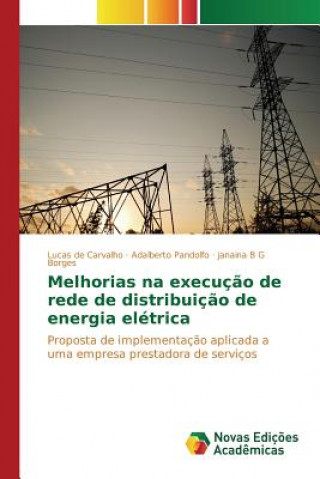 Kniha Melhorias na execucao de rede de distribuicao de energia eletrica De Carvalho Lucas