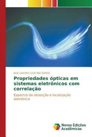 Kniha Propriedades opticas em sistemas eletronicos com correlacao Lucio Dos Santos Jose Leandro