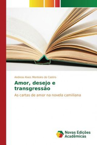 Carte Amor, desejo e transgressao Alves Monteiro De Castro Andreia