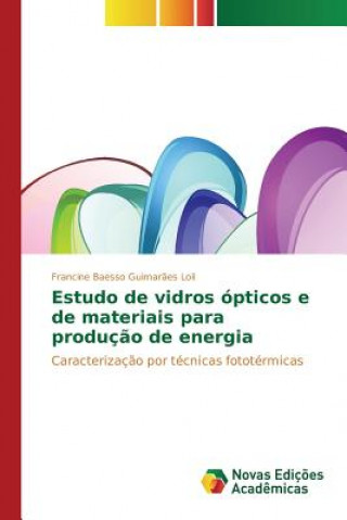 Buch Estudo de vidros opticos e de materiais para producao de energia Baesso Guimaraes Loli Francine