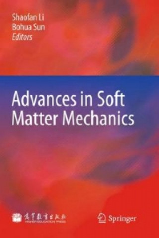 Könyv Advances in Soft Matter Mechanics Shaofan Li