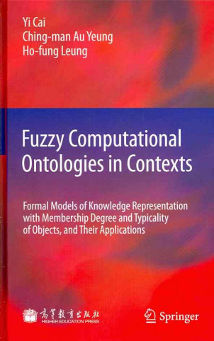 Książka Fuzzy Computational Ontologies in Contexts Yi Cai